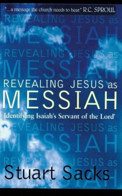 Revealing Jesus as Messiah - Sacks, Stuart