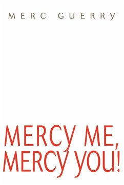 Mercy Me, Mercy You!