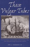 Those Vulgar Tubes: External Sanitary Accommodations Aboard European Ships of the 15th Through 17th Centuries