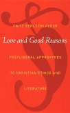 Love and Good Reasons: Postliberal Approaches to Christian Ethics and Literature