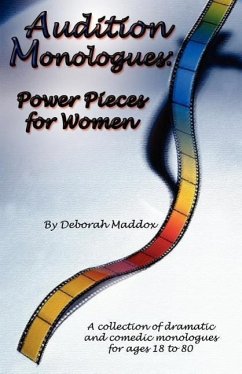 Audition Monologues: Power Pieces for Women - Maddox, Deborah