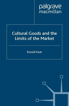 Cultural Goods and the Limits of the Market - Keat, R.