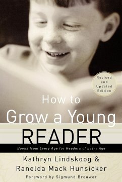 How to Grow a Young Reader - Lindskoog, Kathryn; Hunsicker, Ranelda Mack