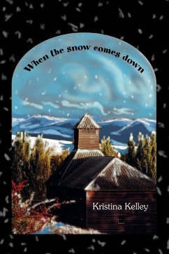 When the Snow Comes Down - Kelley, Kristina