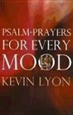 Psalm-Prayers for Every Mood
