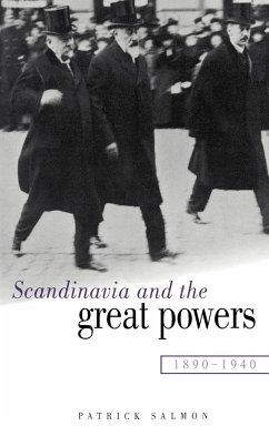 Scandinavia and the Great Powers 1890 1940 - Salmon, Patrick
