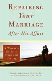 Repairing Your Marriage After His Affair