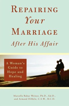 Repairing Your Marriage After His Affair - Weiner, Marcella; Dimele, Armand