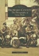 Broward County: The Photography of Gene Hyde - Gillis, Susan