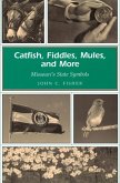 Catfish, Fiddles, Mules, and More