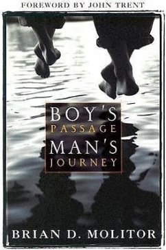 A Boy's Passage, Man's Journey - Molitor, Brian D.