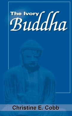 The Ivory Buddha - Cobb, Christine E.