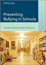 Preventing Bullying in Schools - Lee, Chris