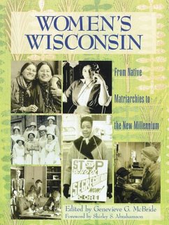 Women's Wisconsin: From Native Matriarchies to the New Millennium