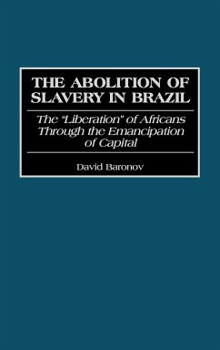 The Abolition of Slavery in Brazil - Baronov, David