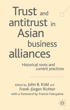 Trust and Antitrust in Asian Business Alliances - Kidd, John B; Richter, Frank-Jürgen