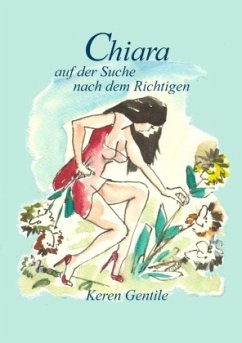 Chiara auf der Suche nach dem Richtigen - Gentile, Keren