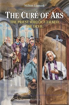 The Cure of Ars: The Priest Who Out-Talked the Devil - Lomask, Milton