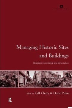 Managing Historic Sites and Buildings - Baker, David / Chitty, Gill (eds.)