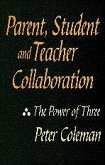 Parent, Student and Teacher Collaboration: The Power of Three