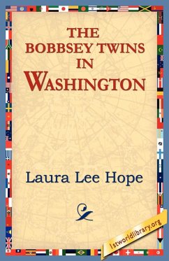 The Bobbsey Twins in Washington - Hope, Laura Lee