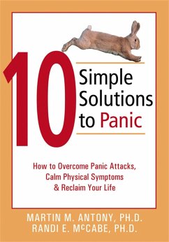 10 Simple Solutions to Panic - Antony, Martin M; McCabe, Randi E