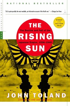 The Rising Sun: The Decline and Fall of the Japanese Empire, 1936-1945 - Toland, John