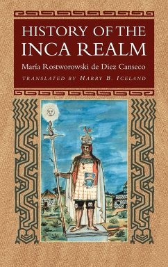 History of the Inca Realm - Canseco, Maria R.; De Diez Canseco, Maria Rostworowski; Rostworowski de Diez Cans, Maria