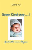Unser Kind aus ...?