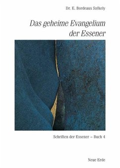 Schriften der Essener / Das geheime Evangelium der Essener - Szekely, E. Bordeaux