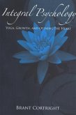 Integral Psychology: Yoga, Growth, and Opening the Heart
