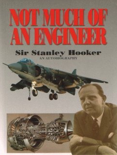 Not Much Of An Engineer:- An Autobiography - Hooker, Sir Stanley