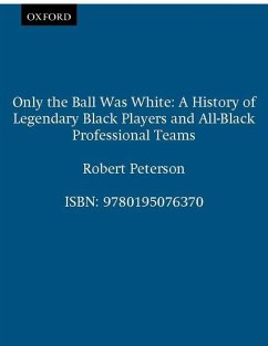 Only the Ball Was White - Peterson, Robert