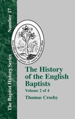 The History of the English Baptists - Vol. 2 - Crosby, Thomas