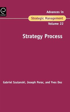 Strategy Process - Szulanski, Gabriel / Porac, Joseph / Doz, Yves (eds.)