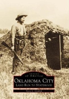 Oklahoma City: Land Run to Statehood - Griffith, Terry L.