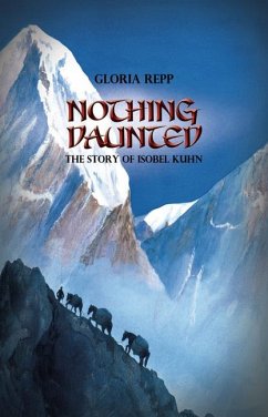 Nothing Daunted: Isobel Kuhn - Repp, Gloria