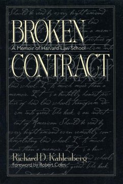 Broken Contract: A Memoir of Harvard Law School - Kahlenberg, Richard D.