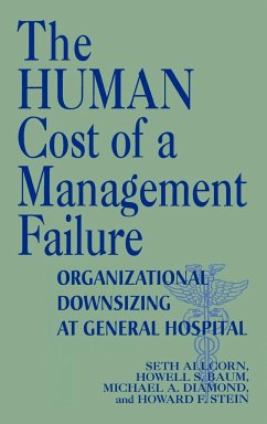 The Human Cost of a Management Failure - Allcorn, Seth S.; Stein, Howard F.