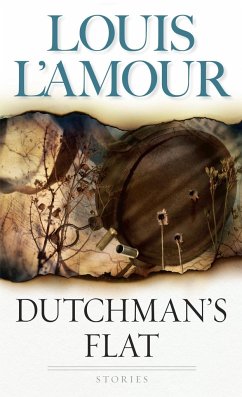Dutchman's Flat: Stories - L'Amour, Louis