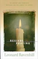 Revival Praying - An Urgent and Powerful Message for the Family of Christ - Ravenhill, Leonard; Edman, V.