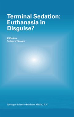 Terminal Sedation: Euthanasia in Disguise? - Tännsjö, Torbjörn (Hrsg.)