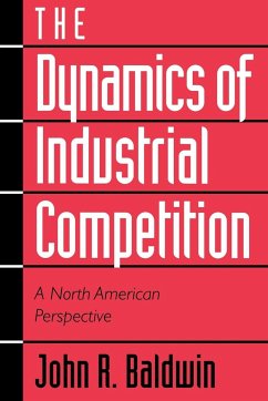 The Dynamics of Industrial Competition - Baldwin, John R.; Gorecki, Paul K.