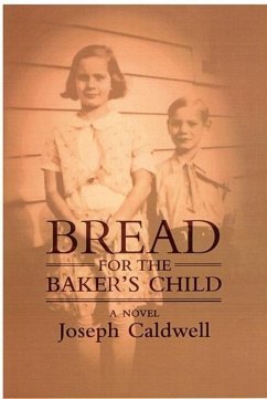 Bread for the Baker's Child - Caldwell, Joseph