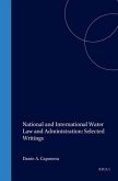 National and International Water Law and Administration: Selected Writings
