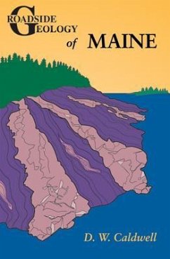 Roadside Geology of Maine - Caldwell, D. W.