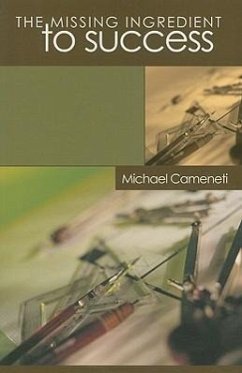 The Missing Ingredient to Success - Cameneti, Michael