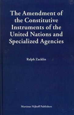 The Amendment of the Constitutive Instruments of the United Nations and Specialized Agencies - Zacklin, Ralph