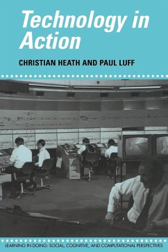Technology in Action - Heath, Christian; Luff, Paul