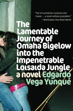 Lamentable Journey of Omaha Bigelow Into the Impenetrable Loisaida Jungle - Vega Yunque, Edgardo